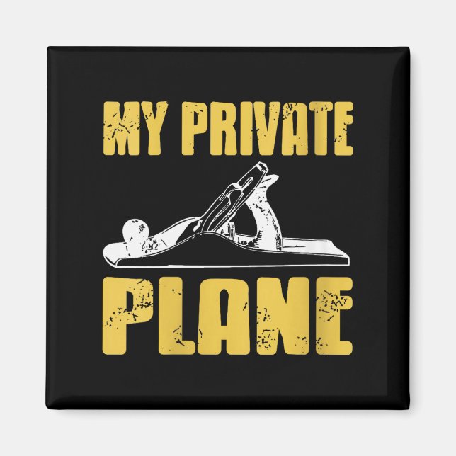 Womens My Private Plane Hand Tool Humor For Woodwo Magnet (Front)