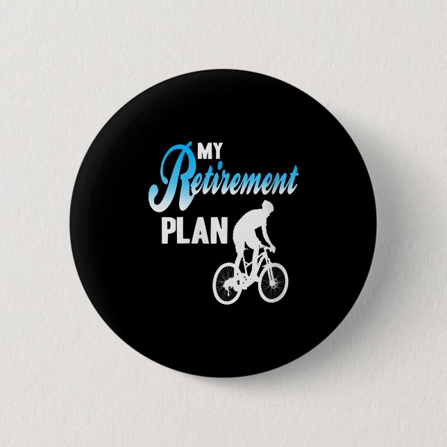 Womens My Retirement Plan Funny Cycling Humour Act 6 Cm Round Badge (Front)