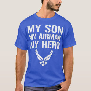 Womens My Son My Airman My Hero Parent Family US T-Shirt