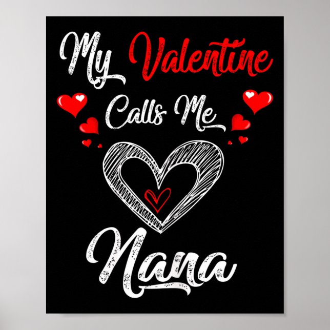 Womens My Valentine Calls Me Nana Shirt Valentines Poster (Front)
