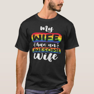 Womens My Wife Has An Awesome Wife Lesbian Pride L T-Shirt