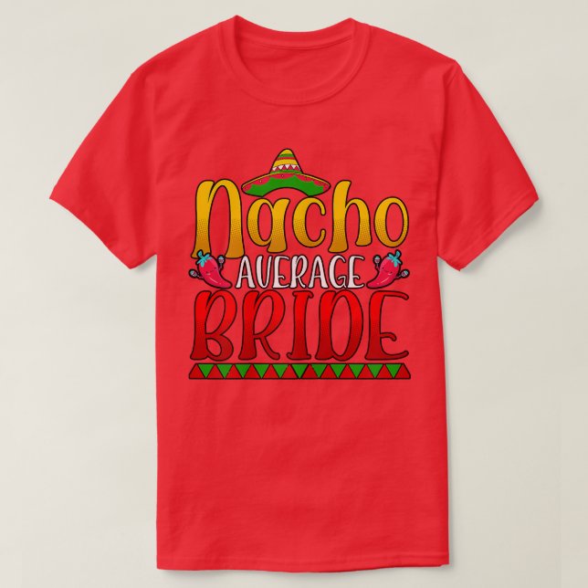 Womens Nacho Average Bride Cinco De Mayo Meico  T-Shirt (Design Front)