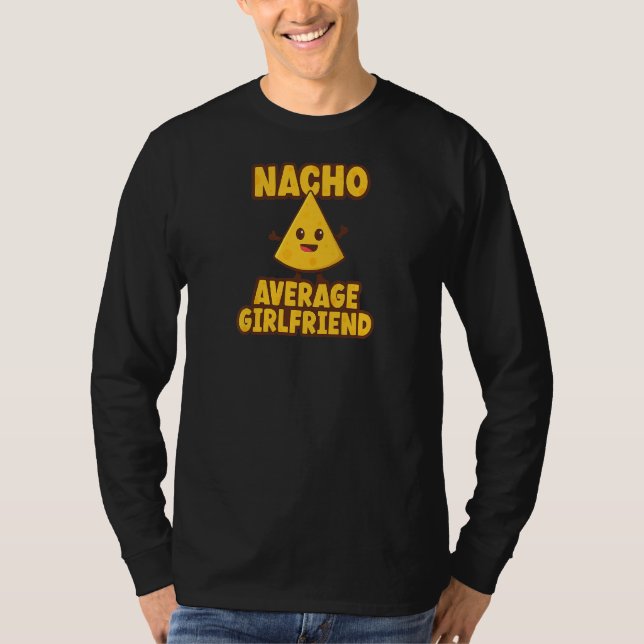 Womens Nacho Average Girlfriend T-Shirt (Front)