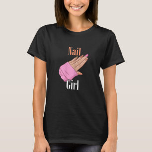 Womens Nail Girl Manicurist Nail Technician Nail A T-Shirt