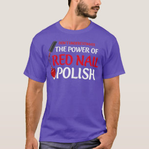 Womens Nail Polish Quote for a Nail Artist T-Shirt