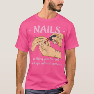 Womens Nail Tech Quote for a Cosmetologist T-Shirt