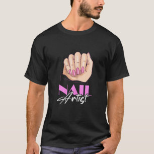 Womens Nail Technician Manicurist Cosmetologist Na T-Shirt