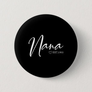 Womens Nana Est 1993 Mothers Day Birthday Clothing 6 Cm Round Badge