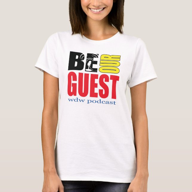 Women's Nano-Style Be Our Guest Podcast T-Shirt (Front)