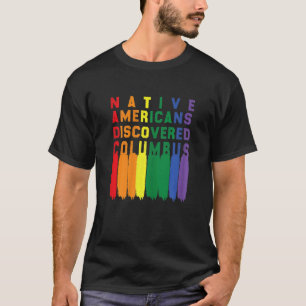 Womens native american discovered columbus colored T-Shirt