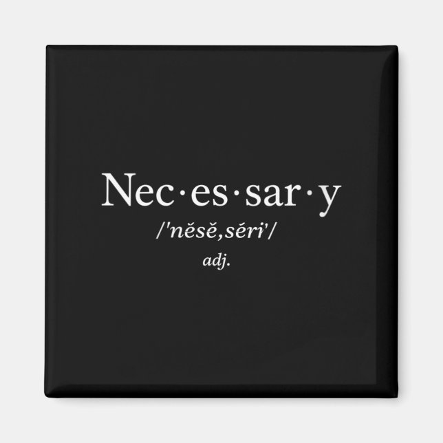 Womens Necessary Definition Funny Sarcastic Saying Magnet (Front)