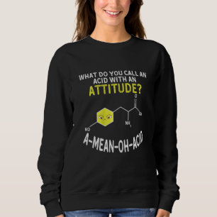 Womens Nerdy Amino Acid Humour Science Chemistry P Sweatshirt