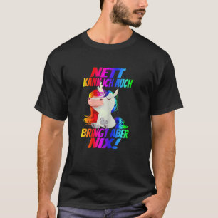 Womens Nett kann ich auch bringaber Nix Middle fin T-Shirt