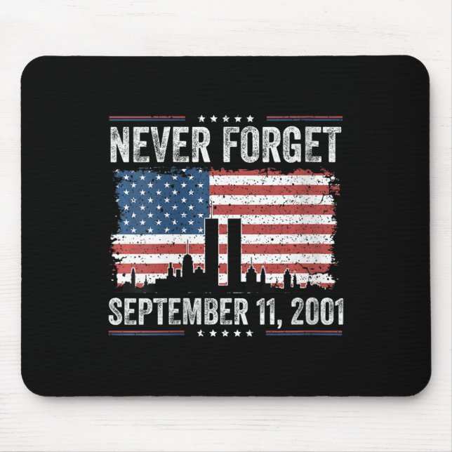 Womens Never Forget September 11 2001 Memorial Day Mouse Mat (Front)