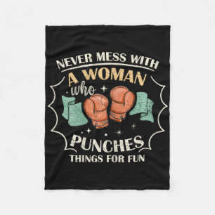 Womens Never Mess With Woman Who Punches Things Fo Fleece Blanket