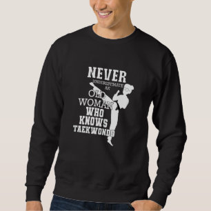 Womens Never Underestimate An Old Woman Who Knows Sweatshirt