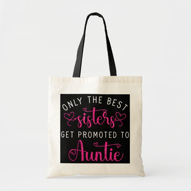 Womens New Aunt - Only The Best Sisters Get Tote Bag (Front)