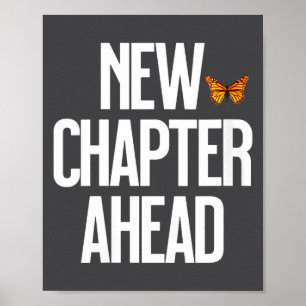 Women's New Chapter Ahead Monarch Butterfly New Be Poster