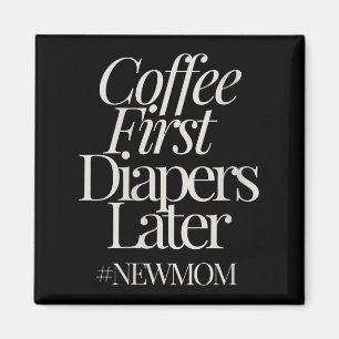 Womens New Mom Funny Coffee For Women Quote Retro  Magnet