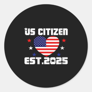 Womens New Us Citizen Est 2025 American Immigrant  Classic Round Sticker