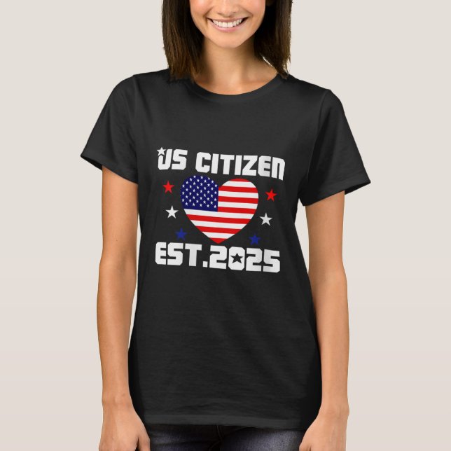 Womens New Us Citizen Est 2025 American Immigrant  T-Shirt (Front)