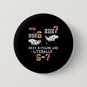 Womens New Years Eve 67 Funny Boys Kids Party 6 7  6 Cm Round Badge