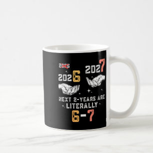 Womens New Years Eve 67 Funny Boys Kids Party 6 7  Coffee Mug