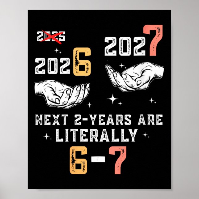 Womens New Years Eve 67 Funny Boys Kids Party 6 7  Poster (Front)