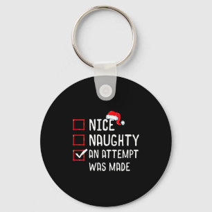 Womens Nice Naughty An Attempt Was Made Christmas Key Ring