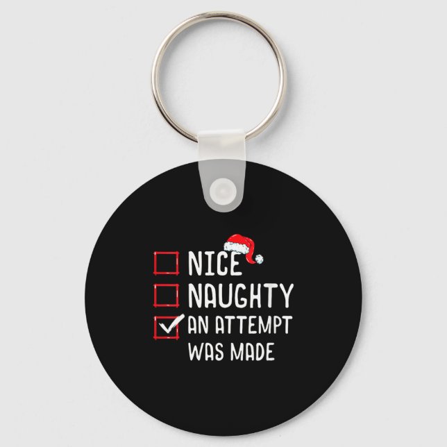 Womens Nice Naughty An Attempt Was Made Christmas  Key Ring (Front)