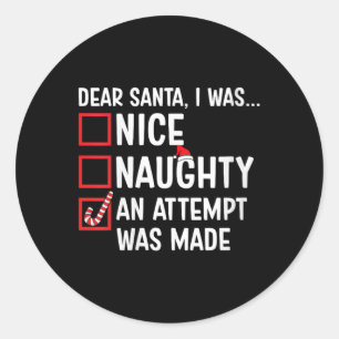 Womens Nice Naughty An Attempt Was Made Funny Sant Classic Round Sticker