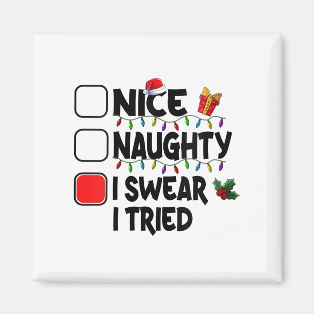 Womens Nice Naughty I Swear I Tried Christmas List Magnet (Front)