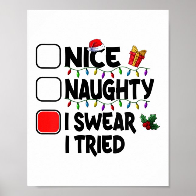 Womens Nice Naughty I Swear I Tried Christmas List Poster (Front)