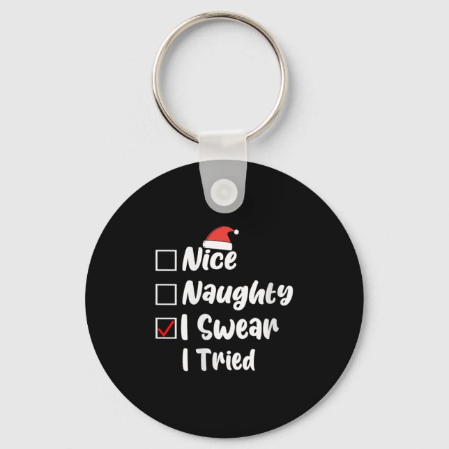 Womens Nice Naughty I Swear I Tried Funny Christma Key Ring (Front)