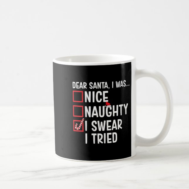 Womens Nice Naughty I Swear I Tried Funny Santa Ch Coffee Mug (Right)