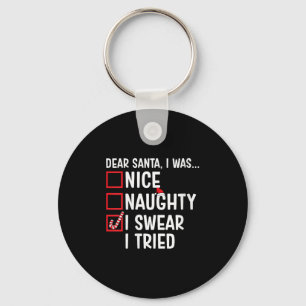 Womens Nice Naughty I Swear I Tried Funny Santa Ch Key Ring