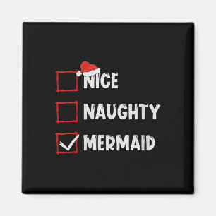 Womens Nice Naughty Mermaid Christmas List Xmas Sa Magnet