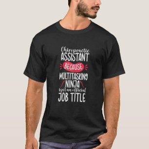 Womens Ninja Chiropractic Assistant Chiropractor S T-Shirt