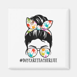 Womens Nn Daycare Teacher Life Messy Bun Mum Woman Magnet