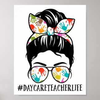 Womens Nn Daycare Teacher Life Messy Bun Mum Woman Poster