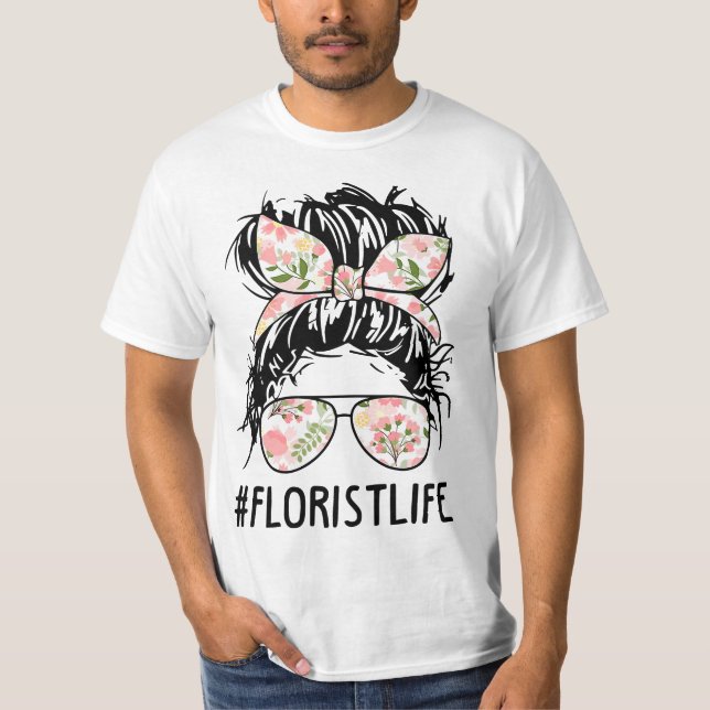Womens Nn Messy Bun Florist Life Plant Flower Love T-Shirt (Front)