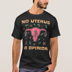Womens No Uterus No Opinion Surgery Hysterectomy R T-Shirt