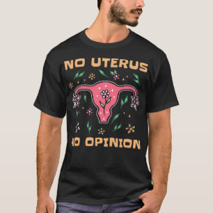 Womens No Uterus No Opinion Surgery Hysterectomy R T-Shirt