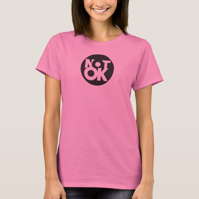 Women's Not OK Tee (Front)