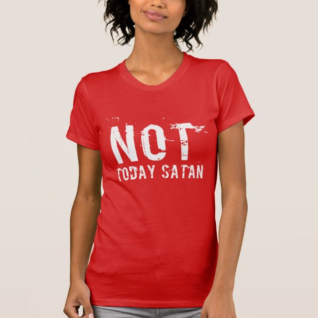 Women's Not Today Satan T-Shirt (Front)