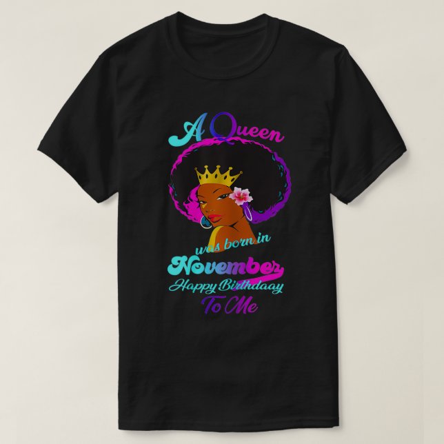 Womens November Girl A Queen Was Born In November  T-Shirt (Design Front)