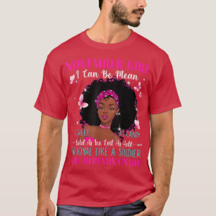Womens November Girl I Can Be Mean As Sweet As Can T-Shirt