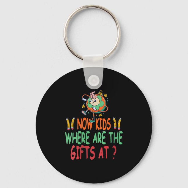 Womens Now Kids Where Are The Surprises Funny Teac Key Ring (Front)