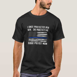 Womens Now She Protects Me Proud Police Mum Police T-Shirt