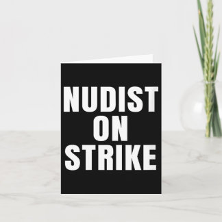 Womens Nudist On Strike Funny Humour Sarcastic Card